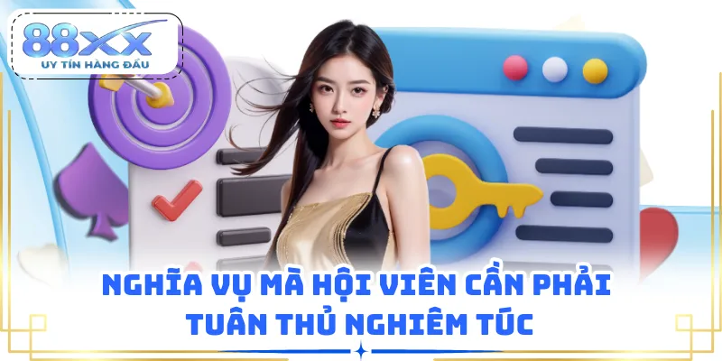 Nghĩa vụ mà hội viên cần phải tuân thủ nghiêm túc